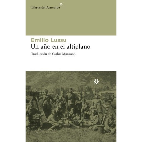 Un Año En El Altiplano - Emilio Lussu
