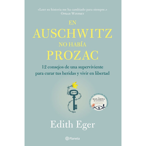 En Auschwitz No Habia Prozac - Edith Eger