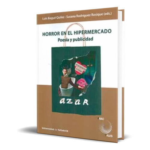 Horror En El Hipermercado., De Luis Bague Quilez. Editorial Universidad De Valladolid. Secretariado De Publicaciones E I, Tapa Blanda En Español, 2021