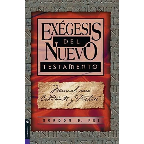 Exegesis Del Testamento - Gordon D. Fee