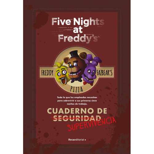 FIVE NIGHTS AT FREDDY'S - CUADERNO DE SUPERVIVENCIA