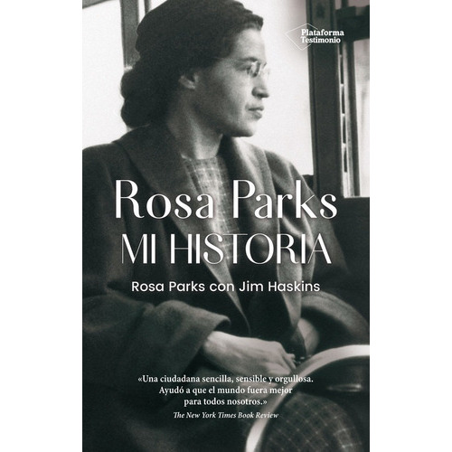 Rosa Parks. Mi historia., de Parks Rosa. Editorial Plataforma en español
