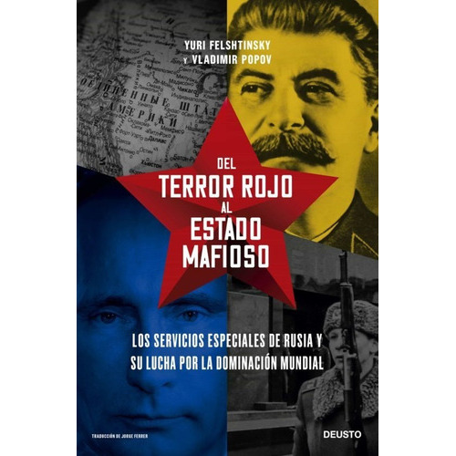 Del Terror Rojo Al Estado Mafioso, De Yuri Felshtinsky Y Vladimir Popov. Editorial Deusto, Tapa Blanda En Español, 2023