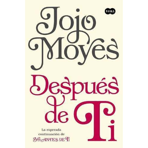 Después De Ti - Jojo Moyes - Editorial Suma De Letras