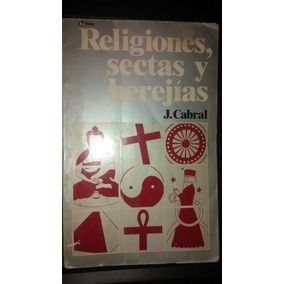 RELIGIONES SECTAS Y HEREJIAS PDF RELIGIONES SECTAS Y HEREJIAS PDF