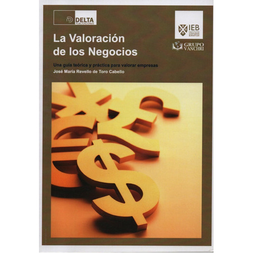 La Valoracion De Los Negocios, De José María Revello De Toro. Editorial Delta En Español