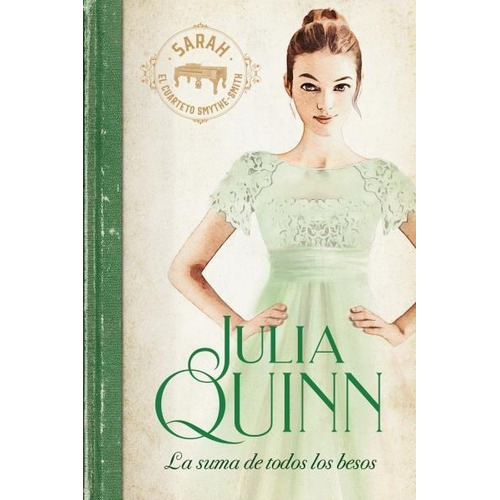 Libro Smythe Smith 3: Suma De Los Besos - Julia Quinn