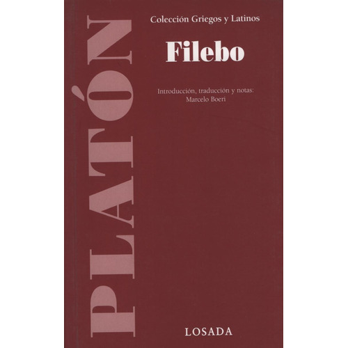 Filebo, de Platón. Editorial Losada, edición 1 en español