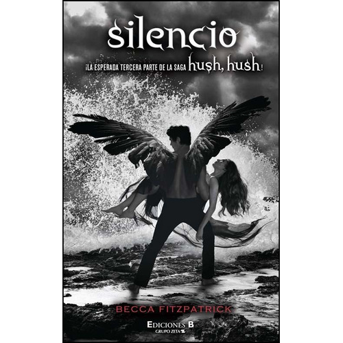 Silencio - Hush Hush - Tercera Parte - Becca Fitzpatrick