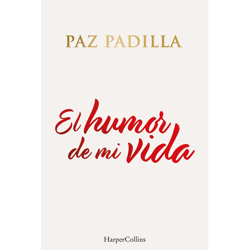 Humor De Mi Vida El  -  Padilla Paz