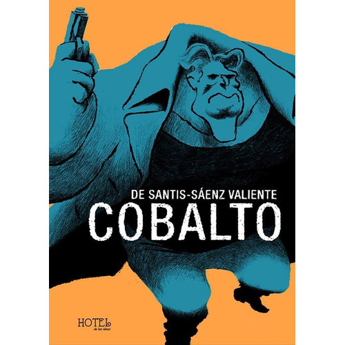 Cobalto - Saenz Valiente, De Santis