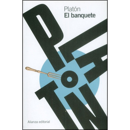 El banquete, de Platón. Editorial Alianza distribuidora de Colombia Ltda., tapa blanda, edición 2014 en español