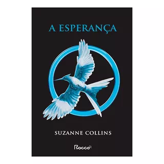 A Esperança: Jogos Vorazes 3, De Suzanne Collins. Editora Rocco, Capa Mole Em Português, 2021