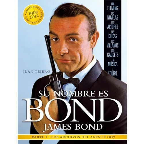 Su Nombre Es Bond, James Bond - Juan Tejero García-tejero