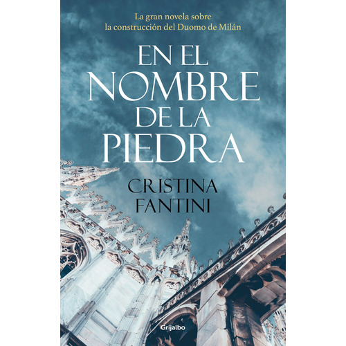 Libro En El Nombre De La Piedra - Cristina Fantini - Grijalbo