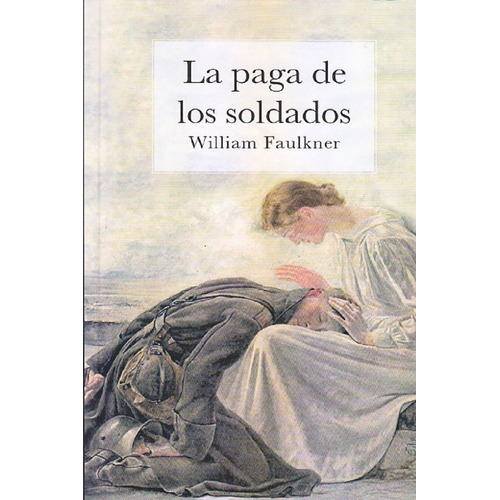 Paga De Los Soldados, La, De William Faulkner. Editorial Ediciones Americanas, Tapa Blanda, Edición 1 En Español