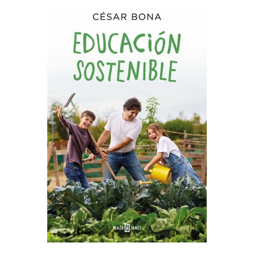 Educacion Sostenible, De Cesar Bona. Editorial Plaza & Janes, Tapa Blanda En Español, 2023