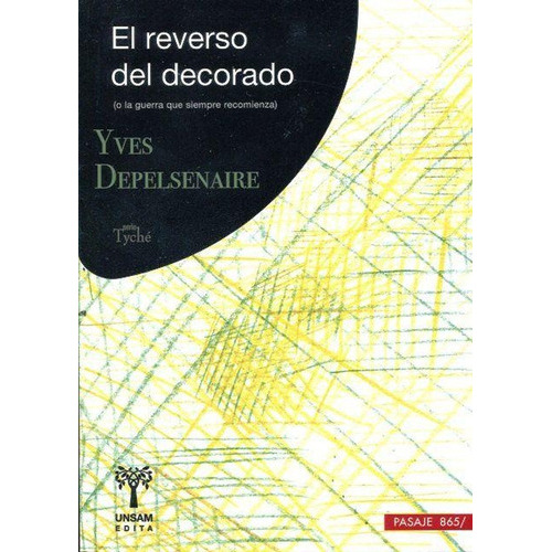 El Reverso Del Decorado, De Depelsenaire Yves. Editorial Universidad De San Martin Edita, Tapa Blanda En Español, 2018