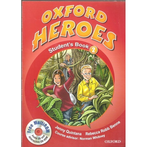 Oxford Heroes Student's Book 2, De Jenny Quintana & Rebecca Robb Benne. Editorial Oxford, 2011 En Inglés