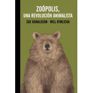 Zoópolis Revolución Animalista Errata Donaldson Buen Libro