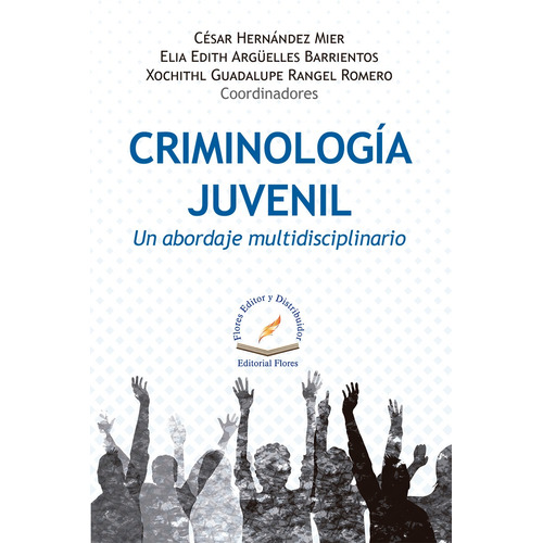 Criminologia Juvenil (un Abordaje Multidisciplinario)