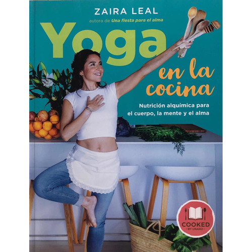 Yoga En La Cocina Nutrición Alquimica Para El Cuerpo