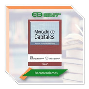 Mercado De Capitales Manual Para No Espec.- Erpen Monica