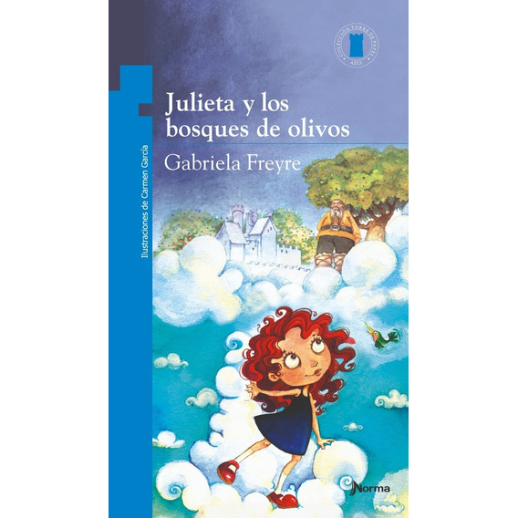 Julieta Y Los Bosques De Olivo - Gabriela Freyre