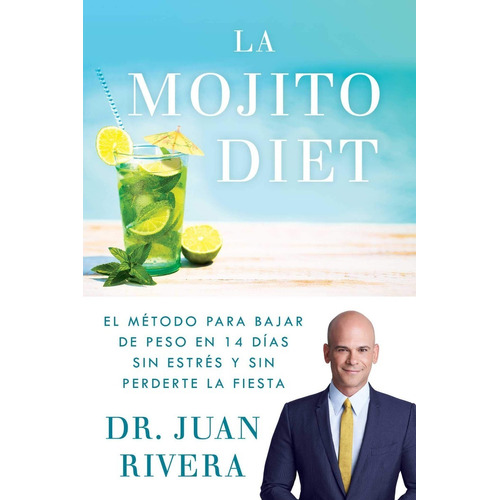 Libro : La Mojito Diet : Bajar De Peso En 14 Días Sin Estrés