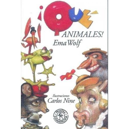 Que Animales, De Wolf, Ema. Editorial Sudamericana En Español