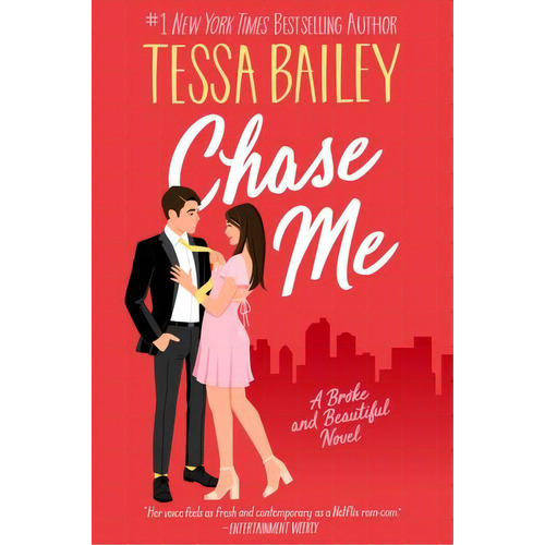 Broke And Beautiful 1: Chase Me - Bailey, Tessa, De Bailey, Tessa. Editorial Avon Books, Tapa Blanda En Inglés, 2023