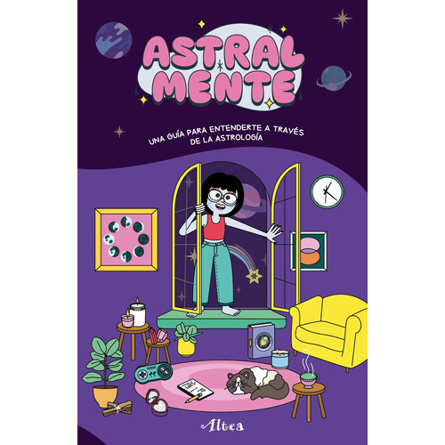 Astralmente: Una guía para entenderte a través de la astrología, de Astralmente. Middle Grade Editorial Altea, tapa blanda en español, 2021