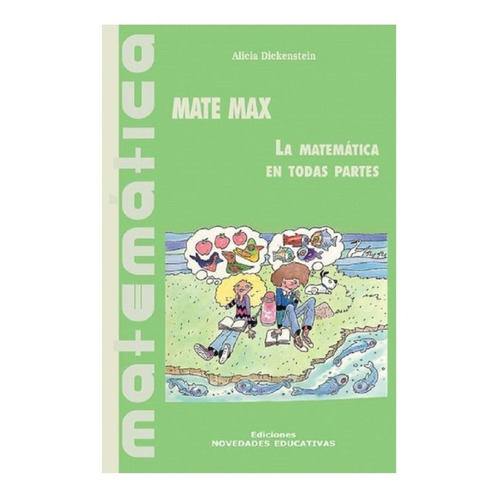 Mate Max: La Matematica En Todas Partes