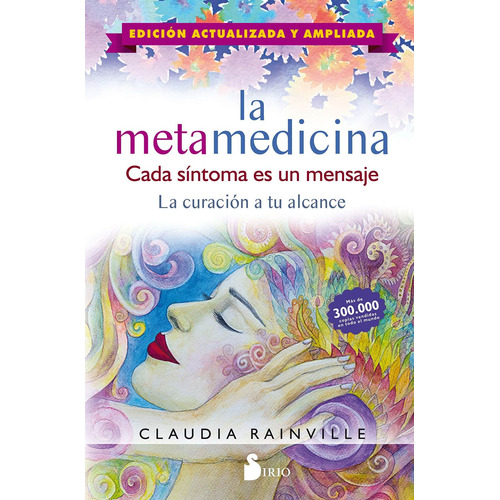 Metamedicina: Cada Síntoma Es Un Mensaje - Claudia Rainville