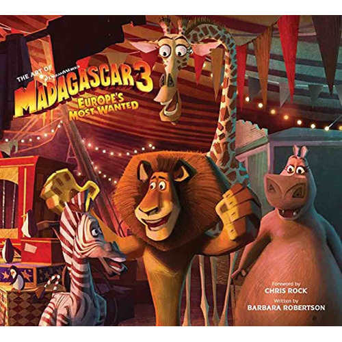 The Art of Madagascar 3, de Barbara Robertson., vol. Similar al titulo del libro. Editorial Insight, tapa dura en inglés, 0