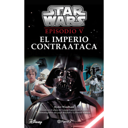 Star Wars. Episodio V. El imperio contraataca, de Windham, Ryder. Serie Lucas Film Editorial Planeta México, tapa blanda en español, 2015