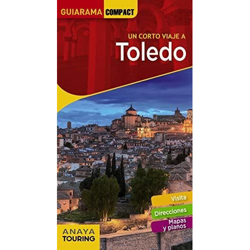 TOLEDO, de Julio Porres de Mateo. Editorial Anaya Touring, tapa blanda en español, 2021