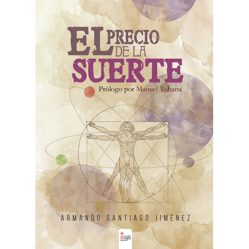 El Precio De La Suerte, De Santiago Jiménez  Armando.. Grupo Editorial Círculo Rojo Sl, Tapa Blanda, Edición 1.0 En Español
