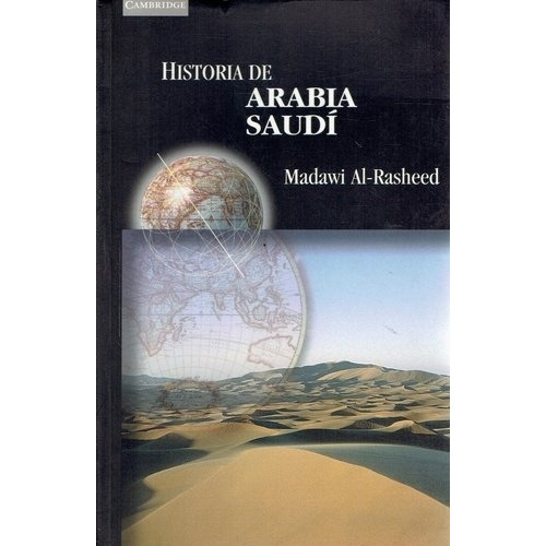 Historia De Arabia Saudí - Madawi Al-rasheed