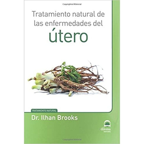 Tratamiento Natural De Las Enfermedades Del Utero - Brooks