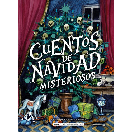 Cuentos De Navidad Misteriosos - Clasicos Ilustrados, De Vários Autores. Editorial Alma, Tapa Blanda En Español, 2023