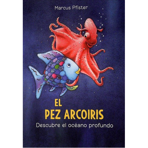 Pez Arcoiris Descubre El Oceano Profundo, El, De Pfister, Marcus. Editorial North South En Español