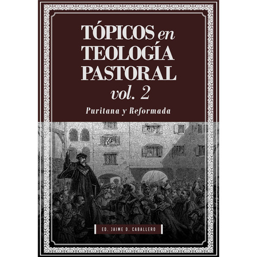 Tópicos En Teología Pastoral  Vol. Ii