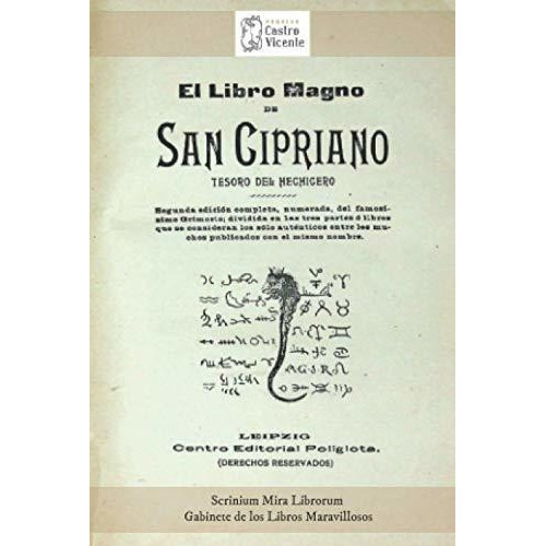 El Libro Magno De San Cipriano. Tesoro Del Hechicer, de A.C. Arquivo Castro Vicente. Editorial Independently Published en español