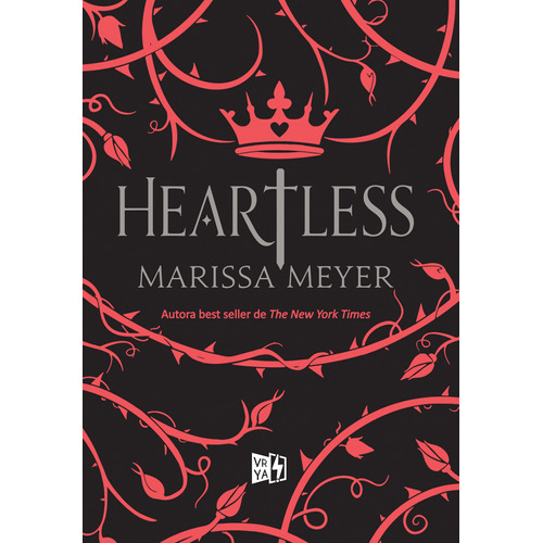 HEARTLESS, de Marissa Meyer. Editorial Vrya, tapa blanda en español, 2017