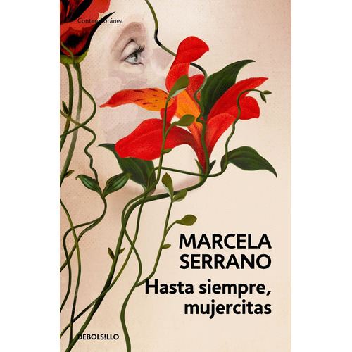 Hasta Siempre Mujercitas, De Serrano, Marcela. Editorial Debolsillo, Tapa Blanda, Edición 1 En Español