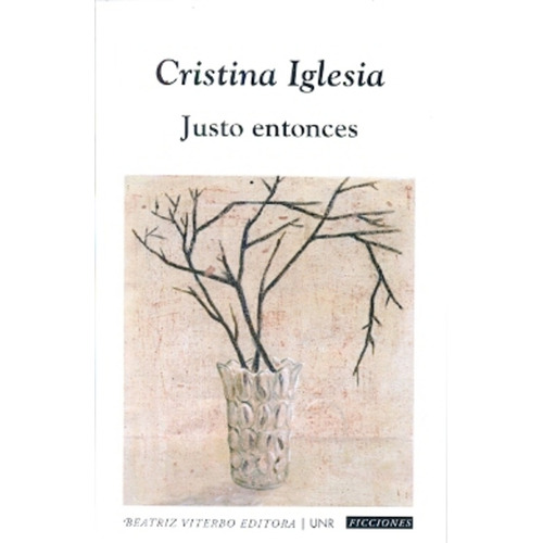 Justo Entonces - Cristina Iglesia