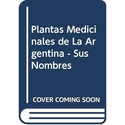 Plantas Medicinales De La Argentina, De Toursarkissian. Editorial Hemisferio Sur, Tapa Blanda En Español, 1