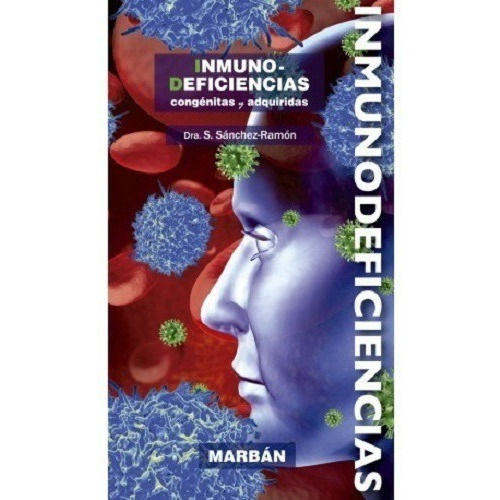 Inmunodeficiencias Congenitas Y Adquiridas - Sanchez, De S. Sanchez Ramon. Editorial Marban En Español