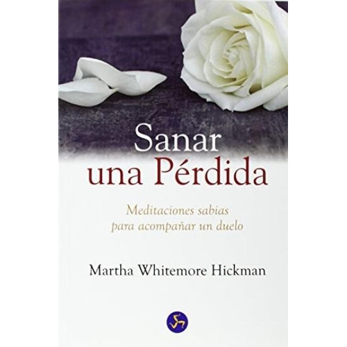 Sanar Una Perdida - Martha Whitmore Hickman